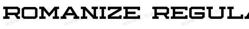 Romanize Regular字体转换 Romanize Regular字体转换